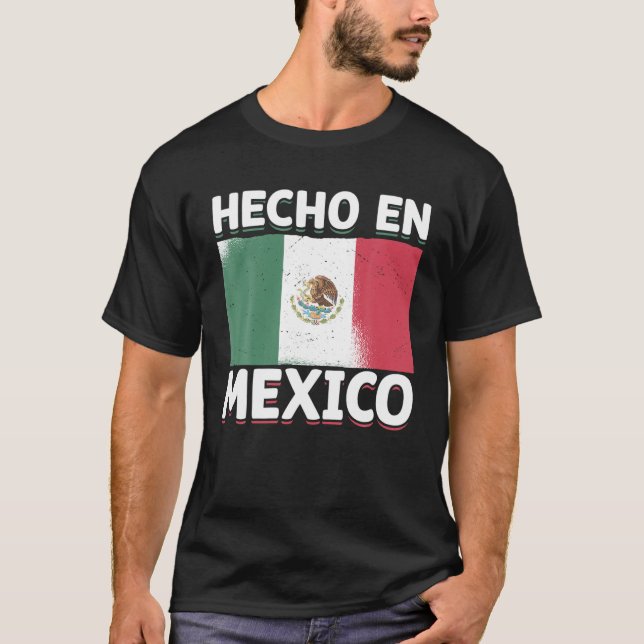 T-shirt Hecho En Mexico Hispanique Fier Drapeau Mexicain A (Devant)