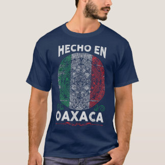 T-shirt Hecho en Oaaca Meico Fiers Meican Oaaca