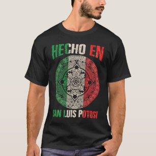 T-shirt Hecho en San Luis Potosí Mexique Fier mexicain San