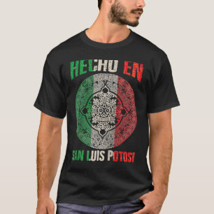 T-shirt Hecho en San Luis Potosí Mexique Fier mexicain San