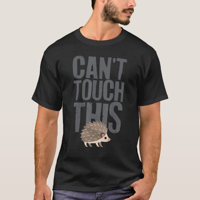 T-shirt Hedgehog Cant Touch This Hedgehog Costume  Hedgeho (Devant)