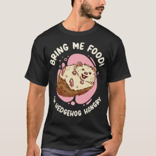 T-shirt Hedgehog mignon animal Hangry Hedgehog propriétair