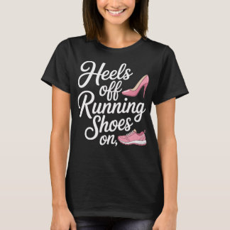 T-shirt Heels Off Running Shoes On Runner Diet