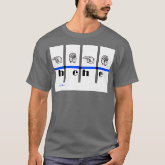 T-shirt hehe de l'art de la langue des signes