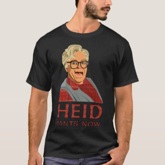 T-shirt Heid, pantalon, maintenant ! Tête, pantalon mainte