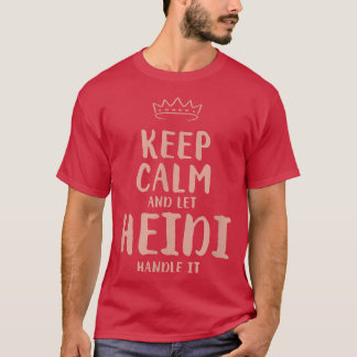 T-shirt Heidi Keep Calm Personalized Name Friends Funny Bu