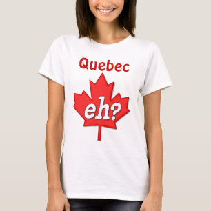 T-shirt Hein canadien ? - Québec