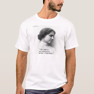 T-shirt Helen Keller "La vie est aventure" Citation de sag