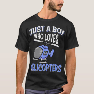 T-shirt Helicopter Lovers Kids Boys Just A Boy Who Loves H