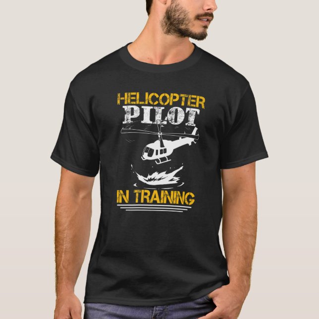 T-shirt Helicopter Pilot In Training   (Devant)