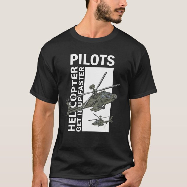 T-shirt Helicopter Pilots Get It Up Faster (Devant)