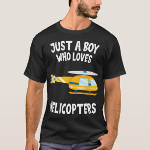 T-shirt Hélicoptère Juste Un Garçon Qui Aime Les Hélicoptè