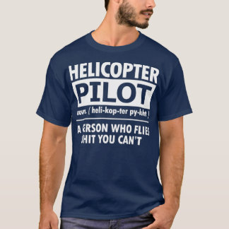 T-shirt Hélicoptère pilote définition Hélicoptère pilote