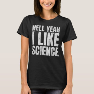T-shirt Hell Ouais J'Aime Science Drôle Steminist Girl