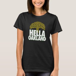 T-shirt Hella Oakland Hella Bay The Bay Oakland Tree 510