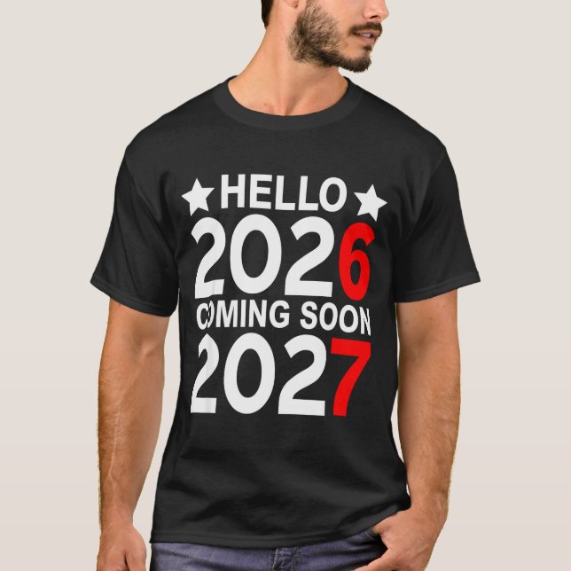 T-shirt Hello 2026 Coming Soon 2027 Funny 67 Six Seven Mem (Devant)