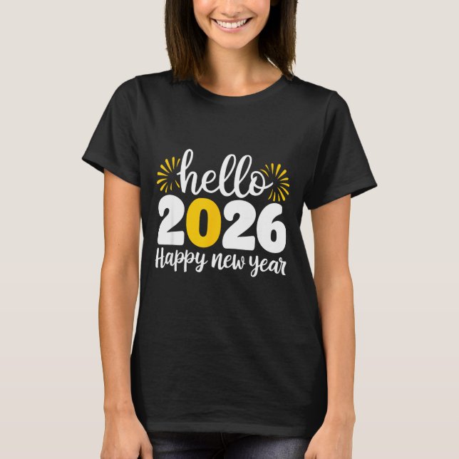 T-shirt Hello 2026 Happy New Year 2026 New Year's Eve Part (Devant)