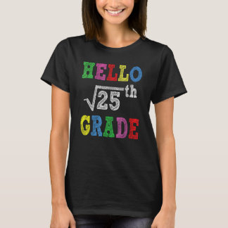 T-shirt Hello 5th Grade Square Root Of 25  Back To School