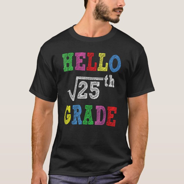 T-shirt Hello 5th Grade Square Root Of 25  Back To School (Devant)