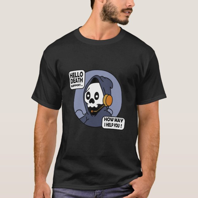 T-shirt Hello Death Support Comment je vous aide Tech Supp (Devant)