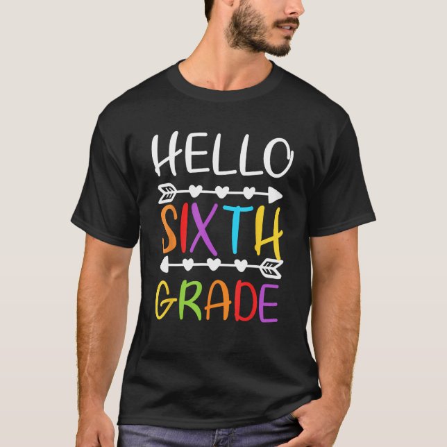 T-shirt Hello Sixth Grade  6th Grade Back To School Teache (Devant)