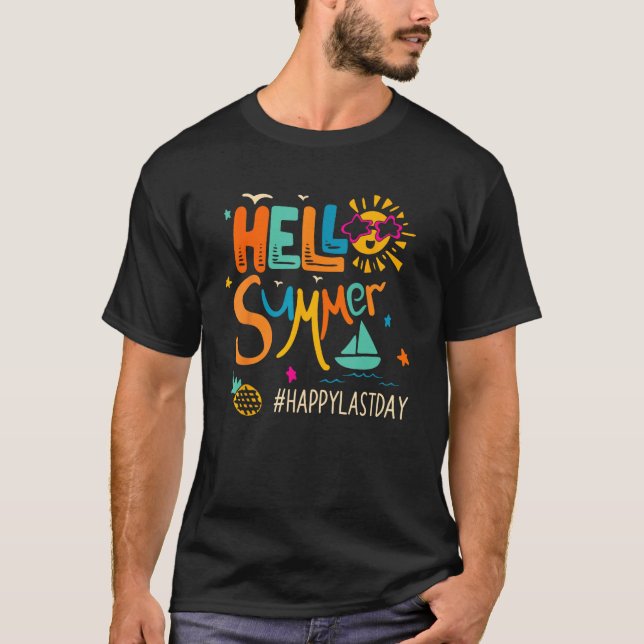 T-shirt Hello Summer Happy Last Day School Teacher Student (Devant)