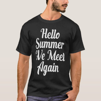 T-shirt Hello Summer We Meet Again Tropical Beach Summer V