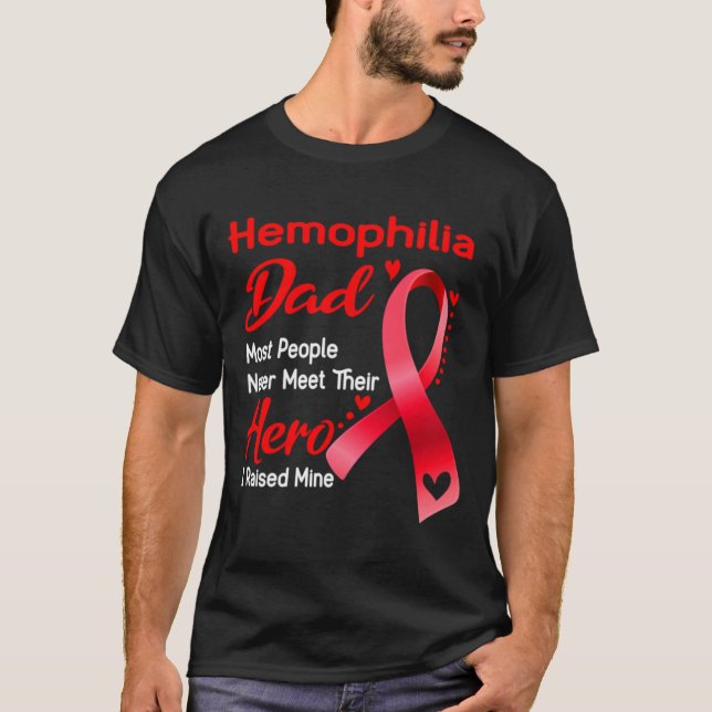 T-shirt \Hémophilie Papa La plupart des gens ne rencontren (Devant)