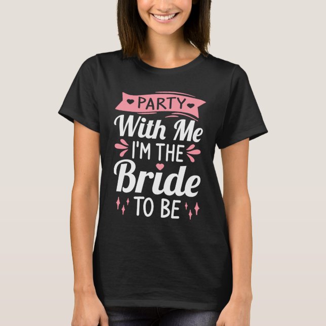 T-shirt Hen Party Wedding Married Bachelor Bride To Be Bac (Devant)