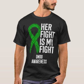 T-shirt Her Fight Is My Fight DMDD Awareness