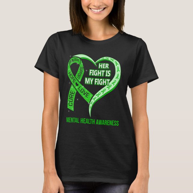 T-shirt Her Fight Is My Fight Mental Health Awareness Ribb (Devant)