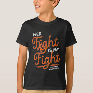 T-shirt Her Fight Is My Fight Orange Ribbon Leukemia Aware