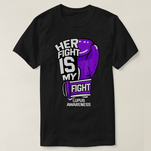 T-shirt Her Fight Is My Fight Systemic Lupus Erythematosus (Design devant)