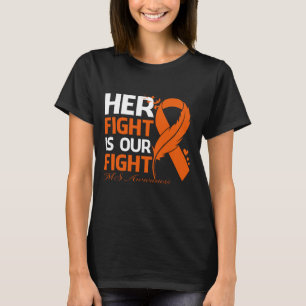 T-shirt Her Fight Is Our My Fight MS AWARENESS Ribbon Feat