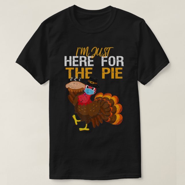 T-shirt Here For Pie Turkey with Mask Thanksgiving Quarant (Design devant)