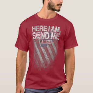 T-shirt Here I am me Isaiah 68 Christian Missionary