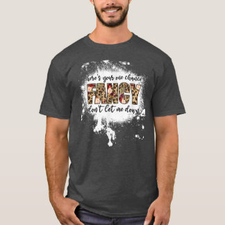 T-shirt Here's Your One Chance Fancy 4559