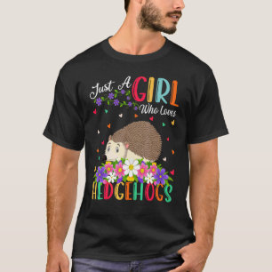 T-shirt Hérisson Juste Une Fille Qui Aime Les Hérissons