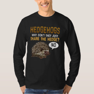 T-shirt Hérissons Pourquoi ne partagent-ils pas simplement