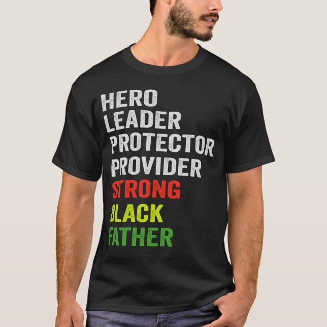 T-shirt Hero Leader Protector Provider Strong Black Father (Devant)