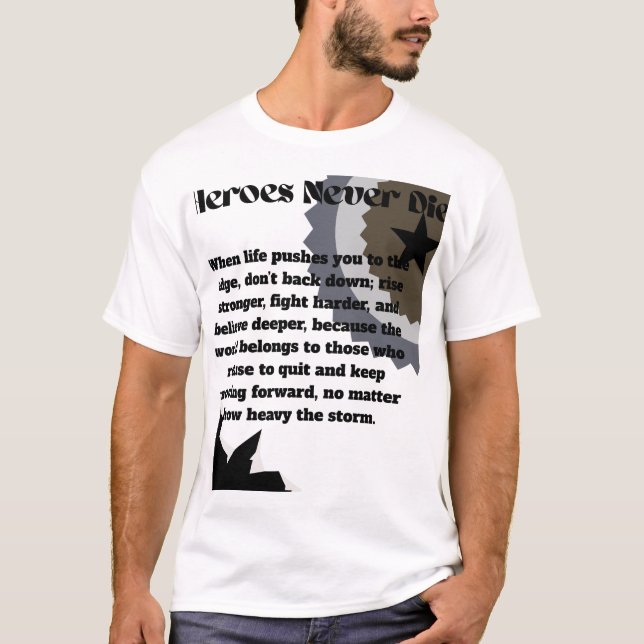 T-shirt Heroes Never Die - Citation Motivationnelle T-shir (Devant)