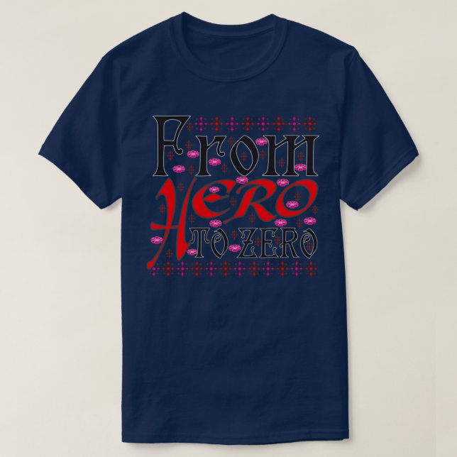 T-shirt Héros FHTZ de la dernière année à zéro (Design devant)