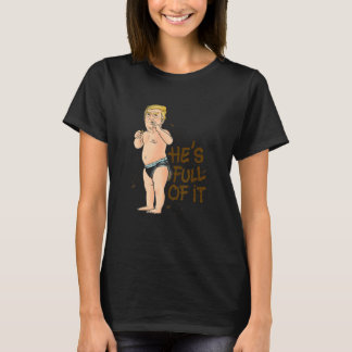 T-shirt He's Full of It Dirty Diaper Sacrastic Graphic  Hu