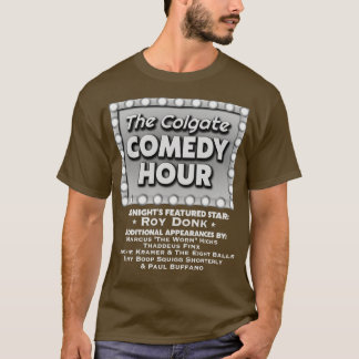T-shirt Heure de comédie Colgate avec Roy Donk