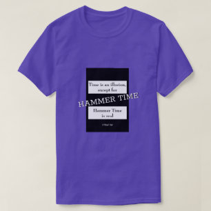 T-shirt Heure / Heure du marteau - Une chemise MisterP