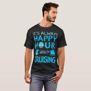 T-shirt Heure toujours heureuse où Im croisant dehors