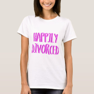 T-shirt Heureuse D'Être Divorcée Femme