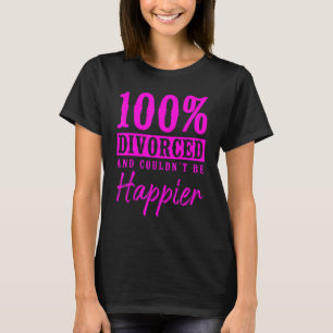 T-shirt Heureuse Divorce Party 100 Divorcé et ne pouvait p
