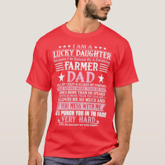 T-shirt Heureuse Fille Parce Que Je Suis Élevée Par Un Far