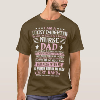 T-shirt Heureuse Fille Parce Que Je Suis Élevée Par Un Nur